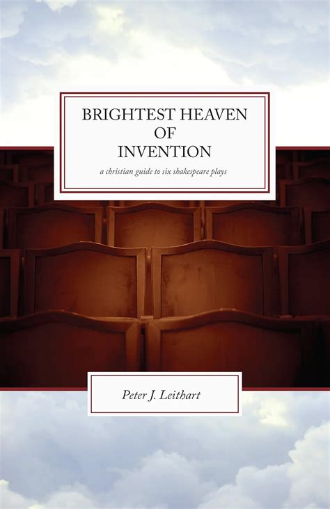 Brightest heaven of invention a christian guide to six shakespeare plays peter j leithart. - Felkészités a tanulók munkájának tervezésére és szervezésére a tanitás-tanulás folyamatban.