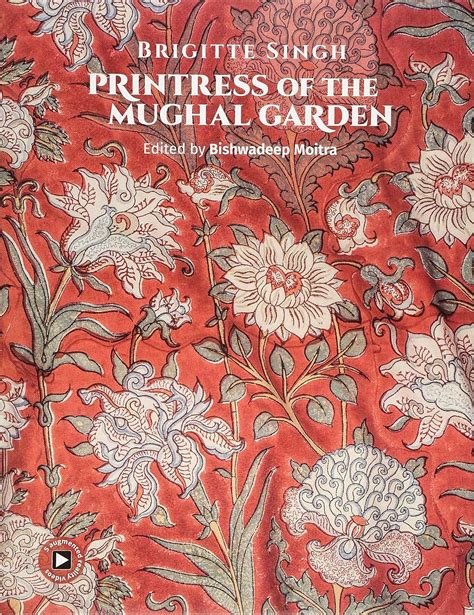 Read Brigitte Singh Printress Of The Mughal Garden By Bishwadeep Moitra