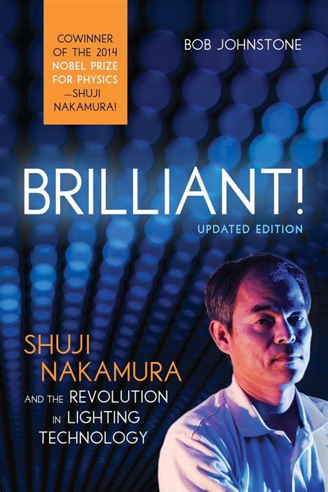 Full Download Brilliant Shuji Nakamura And The Revolution In Lighting Technology Updated Edition By Bob Johnstone