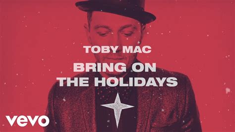 Bring on the Holidays tobyMac Christmas Music Christian Holiday