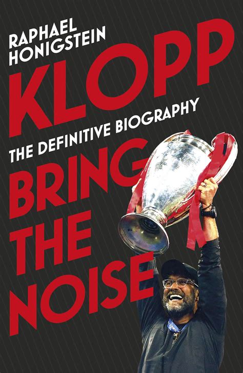 Download Bring The Noise The JRgen Klopp Story By Raphael Honigstein