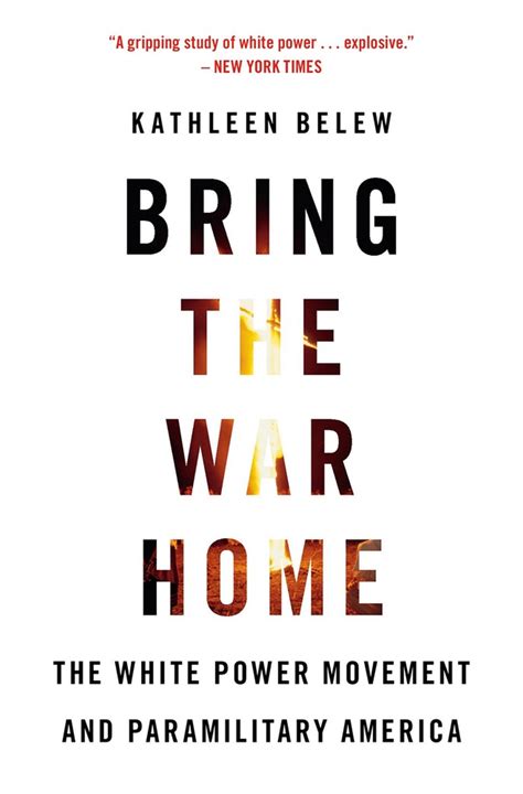 Read Online Bring The War Home The White Power Movement And Paramilitary America By Kathleen Belew