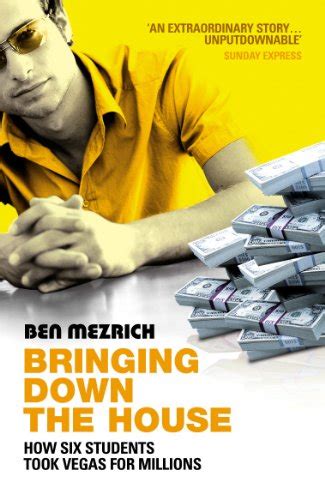 Download Bringing Down The House The Inside Story Of Six Mit Students Who Took Vegas For Millions By Ben Mezrich