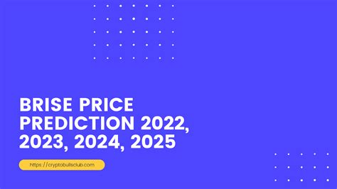 Brise Price Prediction 2030