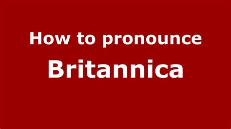 Britannica pronunciation. Things To Know About Britannica pronunciation. 