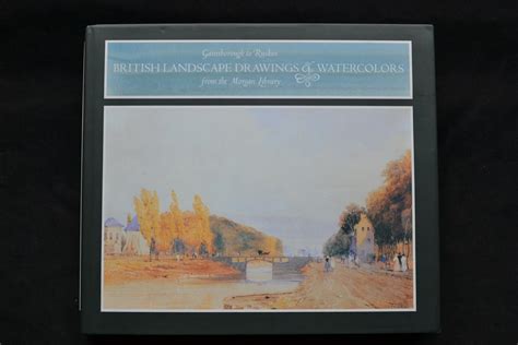Download British Landscape Drawings And Watercolours From The Pierpont Morgan Library Gainsborough To Ruskin By Cara Dufour Denison