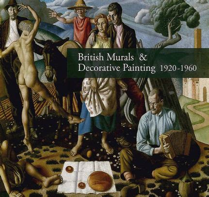 Download British Murals  Decorative Painting 19201960 Rediscoveries And New Interpretations By Alan Powers
