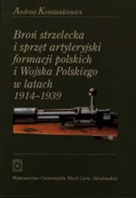 Broń strzelecka i sprzęt artyleryjski formacji polskich i wojska polskiego w latach 1914 1939. - Houghton mifflin social studies two study guide.