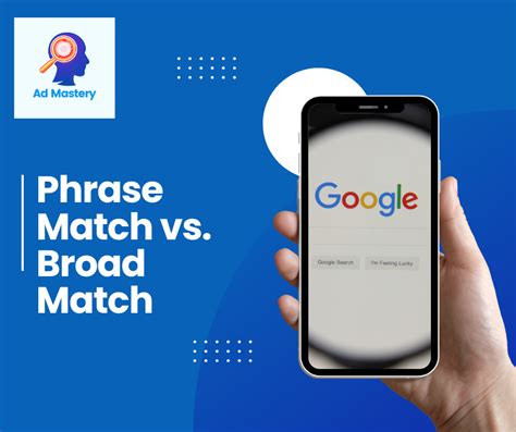 Broad Match VS Phrase Match - Google Ads Community