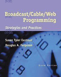 Broadcast Cable Web Programming With Infotrac Strategies And Practices