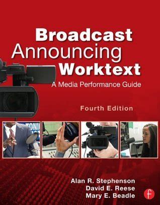Read Broadcast Announcing Worktext A Media Performance Guide By Alan Stephenson