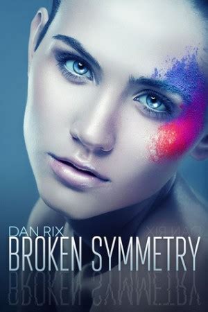 Read Broken Symmetry By Dan Rix