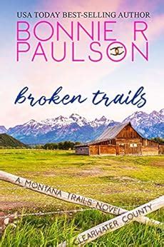 Read Online Broken Trails Montana Trails 1 By Bonnie R Paulson