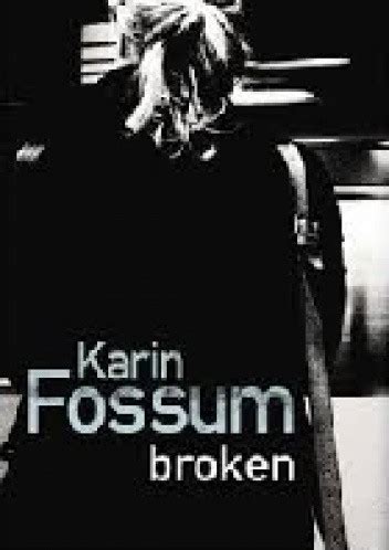 Read Online Broken By Karin Fossum