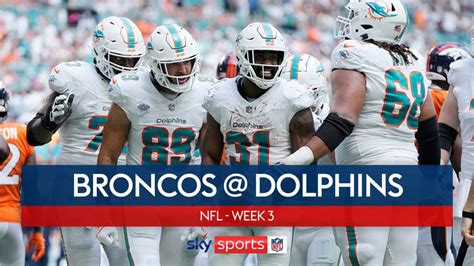 Broncos vs. Dolphins: Live updates and highlights from the NFL Week 3 game