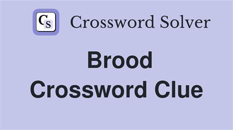 Brood or sulk Crossword Clue Answers, Crossword Solver