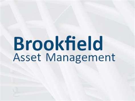 Brookfield asset management.  is a Canadian-American alternative asset mana...
