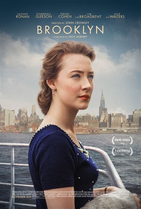Brooklyn the movie. Seriously, guys: Brooklyn is a fantastic movie, and book readers will be thrilled to know that it's a worthy adaptation of the beloved novel. Thanks to Saoirse Ronan's powerful lead performance as ... 