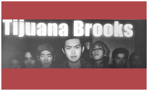Brooks Young Whats App Tijuana