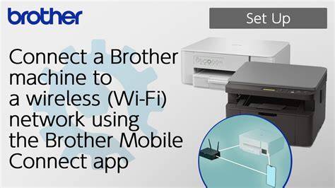 Brother mobile connect.  (Video) Connect a Brother machine to a wireless (Wi-Fi) network us...