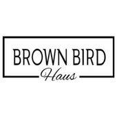 Brown Bird Haus is at Brown Bird Haus. - Facebook