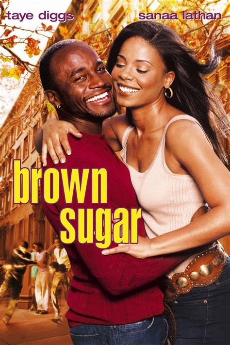 Brown sugar film. Brown Sugar Movie. Friday, October 11, 2002. Taye Diggs, Queen Latifah, Mos Def, Trish Hofmann, Michael Elliot, Sanaa Lathan, Nicole Ari Parker, Rick Famuyiwa, Peter Heller, … 