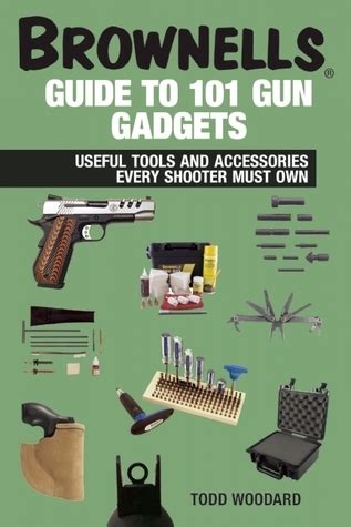 Brownells guide to 101 gun gadgets useful tools and accessories every shooter must own. - Manual de reparación de fiat gratis.
