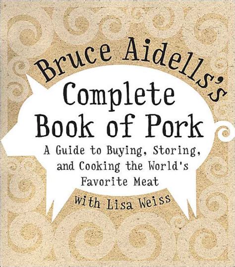 Bruce aidells complete book of pork a guide to buying storing and cooki. - Por que algunos pensadores positivos obtienen resultados poderosos.