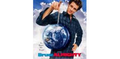 Bruce almighty parents guide. Bruce Nolan (Jim Carrey), a "human interest" television reporter in Buffalo, New York, is discontented with almost everything in life, despite his popularity and the love of his girlfriend Grace (Jennifer Aniston). At the end of the worst day in his life, Bruce angrily ridicules and rages against God - and God responds. 
