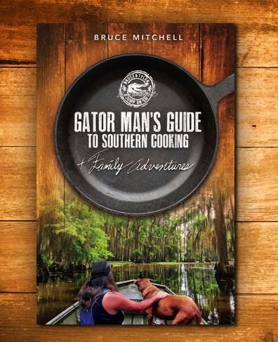 Bruce mitchells gator mans guide to southern cooking and family adventures. - Cts certified technology specialist exam guide 2nd edition.