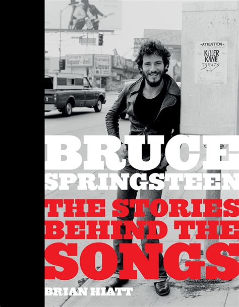 Download Bruce Springsteen The Stories Behind The Songs By Brian Hiatt