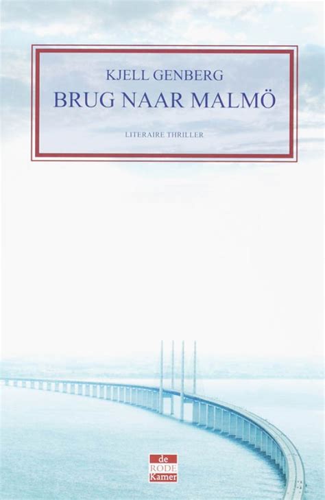 Brug naar Malmo van Kjell Genberg Boek en recensies - Hebban