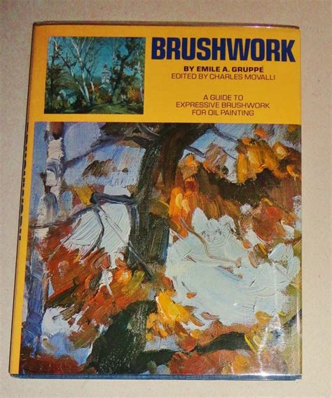 Brushwork a guide to expressive brushwork for oil painting. - Catalogue des planches gravées composant le fonds de la chalcographie et dont les épreuves se vendent au musée..