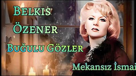 Buğulu Gözler Sözleri Belkıs Özener.