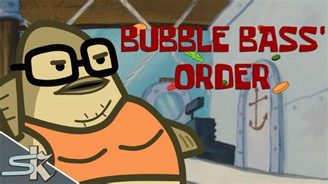 SpongeBob Bubble Bass Order. "I'll take a double triple bossy deluxe, on a raft, four by four animal style, extra shingles with a shimmy and a squeeze, light axle grease, make it cry, burn it, and let it swim." "I'll take a double triple bossy deluxe, on a raft, four by four animal style, extra shingles with a shimmy and a squeeze, light axle .... 