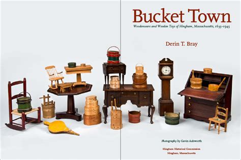 Bucket Town: Woodenware and Wooden Toys of Hingham