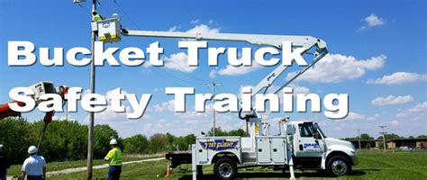 Bucket truck training requirements. .  ...