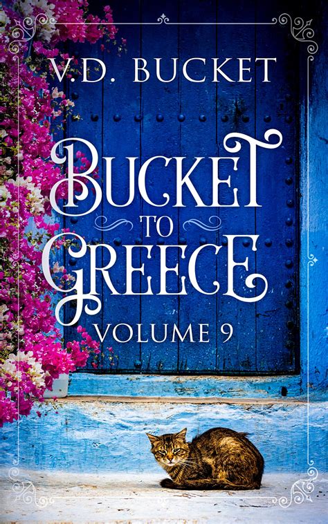 Full Download Bucket To Greece Volume 4 A Comical Living Abroad Adventure By Vd Bucket