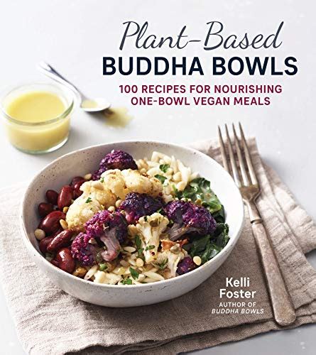 Read Buddha Bowls 100 Nourishing Onebowl Meals By Kelli Foster