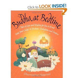 Read Buddha At Bedtime Tales Of Love And Wisdom For You To Read With Your Child To Enchant Enlighten And Inspire 