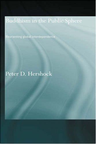 Buddhism in the Public Sphere: Reorienting Global ...