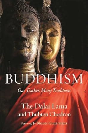 Read Buddhism One Teacher Many Traditions By Dalai Lama Xiv