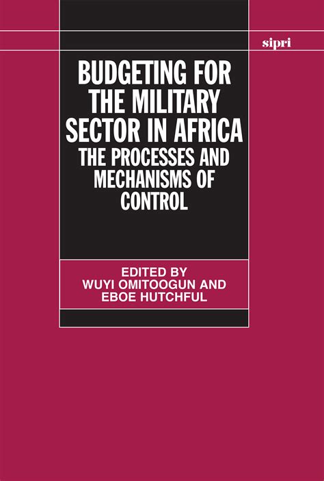 Budgeting for the Military Sector in Africa: The Processes and ...