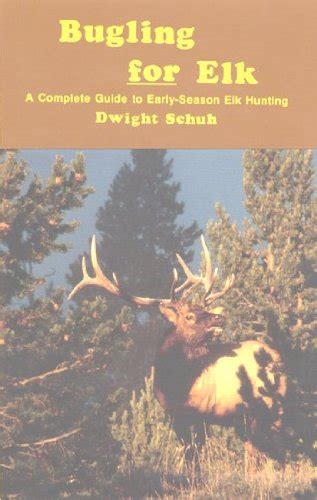 Bugling for elk a complete guide to early season elk hunting. - Komatsu fork lift fg30ht 12 manual.