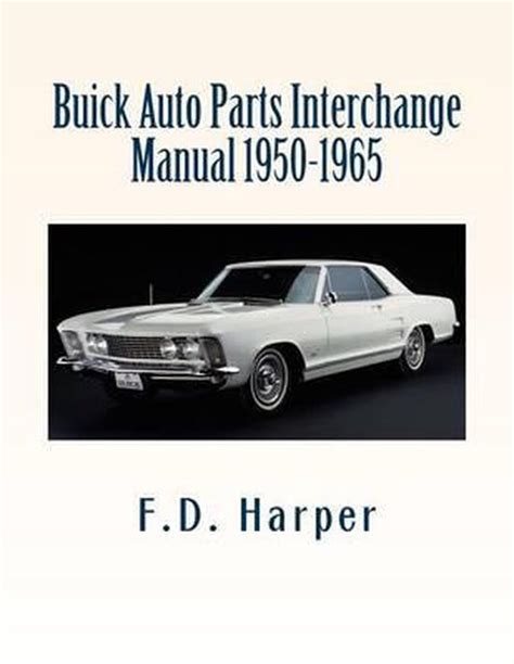 Buick auto parts interchange manual 1950 1965 by f d harper. - The toxicologists pocket handbook second edition.