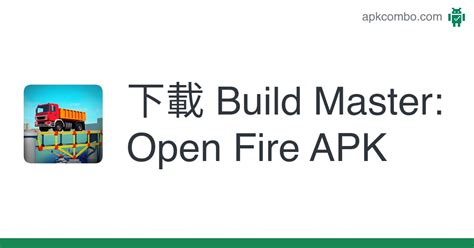 Build Master Open Fire APK Download for Android 