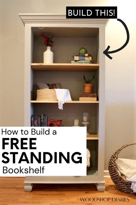 Build a Bookshelf{6 Steps to Build Your Own Freestanding Bookshelf