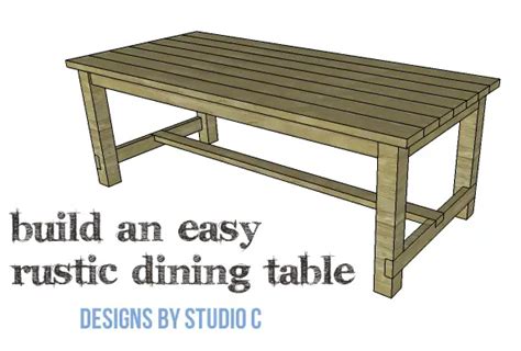 Build an Easy Rustic Dining Table Designs by Studio C