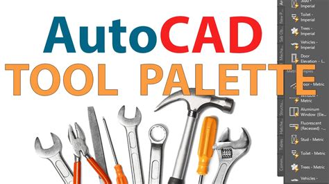 Build and Customize AutoCAD Tool Palettes