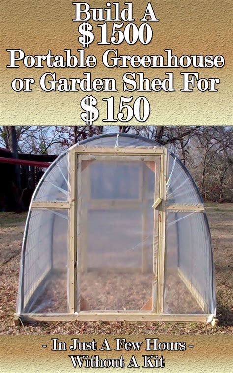 Read Build A 1500 Portable Greenhouse Or Garden Shed For 150  In Just A Few Hours Without A Kit By Homestead Advisor